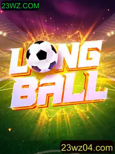 LongBall: Uma Nova Experiência de Jogo com 23WZ.COM